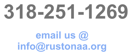 318-251-1269 email us @  info@rustonaa.org